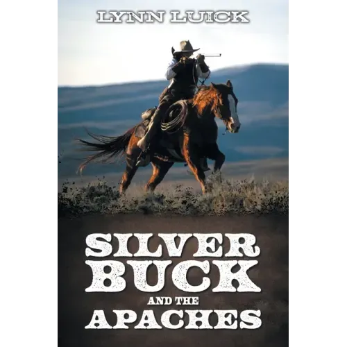 Silver Buck and the Apaches