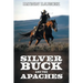 Silver Buck and the Apaches