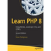 Learn PHP 8: Using Mysql, Javascript, Css3, and Html5