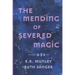 The Mending of Severed Magic