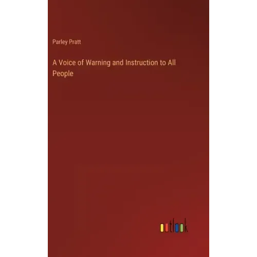 A Voice of Warning and Instruction to All People