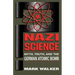 Nazi Science: Myth, Truth, and the German Atomic Bomb