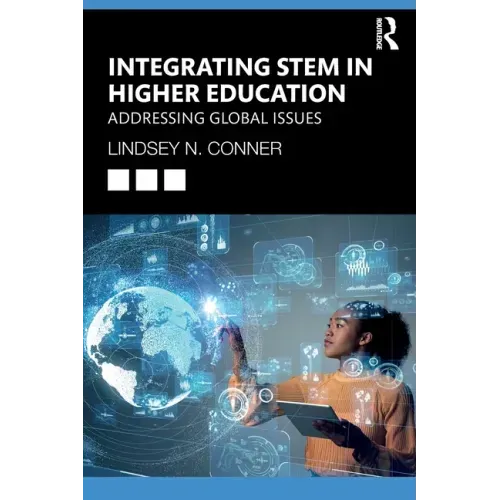 Integrating STEM in Higher Education: Addressing Global Issues