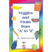 Veggies and Fruits from "A" to "Z"