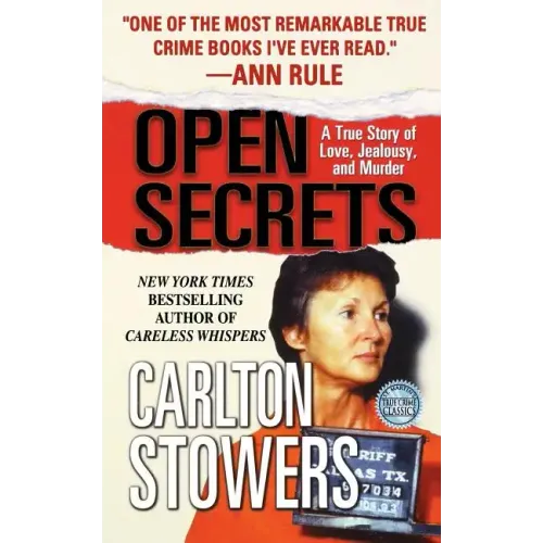 Open Secrets: A True Story of Love, Jealousy, and Murder