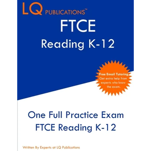 FTCE Reading K-12: One Full Practice FTCE Reading K-12 Exam