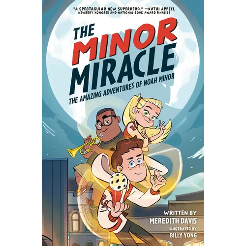 The Minor Miracle: The Amazing Adventures of Noah Minor