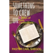 Something to Chew On: 31 Days of Faith Confessions
