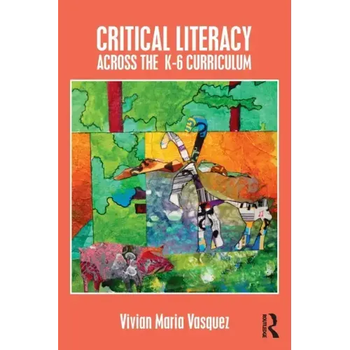 Critical Literacy Across the K-6 Curriculum