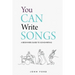 You Can Write Songs: A Beginners Guide to Songwriting