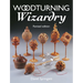 Woodturning Wizardry