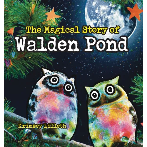 The Magical Story of Walden Pond