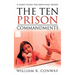 The Ten Prison Commandments: A Smart Guide for Surviving Prison