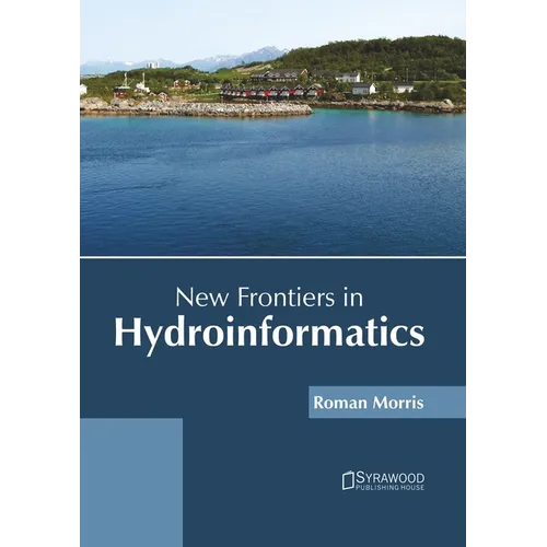 New Frontiers in Hydroinformatics