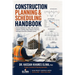 Construction Planning & Scheduling Handbook: Practical Methods for WBS, CPM, Baselines, Progress Tracking, Delay Analysis & Recovery Planning