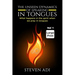 The Unseen Dynamics of Speaking in Tongues: What happens in the spirit when we pray in tongues