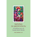 Moling in Meditation: A Psalter for an Early Irish Monk