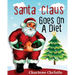Santa Claus Goes On A Diet