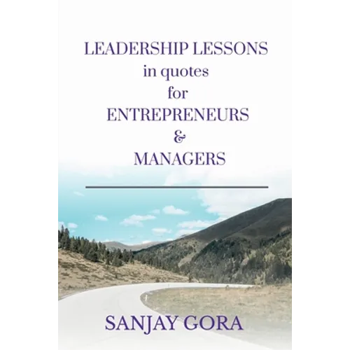 Leadership Lessons in Quotes for Entrepreneurs & Managers