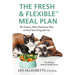 The Fresh & Flexible Meal Plan: The Easiest, Most Nutritious Way to Feed Your Dog and Cat