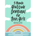 5-Minute Gratitude Devotional for Teen Girls: Reflections to Guide Daily Praise and Joy