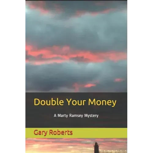 Double Your Money: A Marty Ramsey Mystery