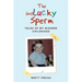 The (un)Lucky Sperm: Tales of my bizarre childhood - a funny memoir.