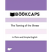 The Taming of the Shrew In Plain and Simple English: A Modern Translation and the Original Version