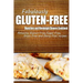 Fabulously Gluten-Free - Munchies and Weeknight Dinners Cookbook: Yummy Gluten-Free Ideas for Celiac Disease and Gluten Sensitivity
