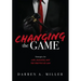 Changing the Game: Strategies for Life, Business, and the Practice of Law