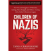 Children of Nazis: The Sons and Daughters of Himmler, Göring, Höss, Mengele, and Others-- Living with a Father's Monstrous Legacy