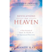 Revelations from Heaven: A True Account of Death, the Afterlife, and 31 Supernatural Discoveries