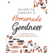 Homemade Goodness: A Complete Guide to a Healthier, Quicker and Simpler Homemade Food