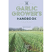 The Garlic Grower's Handbook