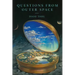 Questions from Outer Space