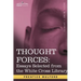 Thought Forces: Essays Selected from the White Cross Library