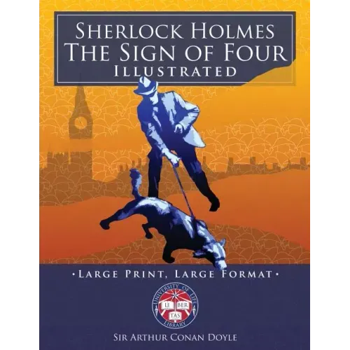 Sherlock Holmes: The Sign of Four - Illustrated, Large Print, Large Format: Giant 8.5" x 11" Size: Large, Clear Print & Pictures - Comp