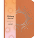 Wellness Journal: Find Your Way to Wellbeing Every Day