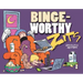 Bingeworthy: A Zits Treasury