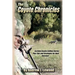 The Coyote Chronicles: Exciting Coyote Hunting Stories and Tips & Strategies for their Success!