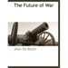 The Future of War