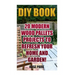 DIY Book: 20 Modern Wood Pallets Projects To Refresh Your Home And Garden!