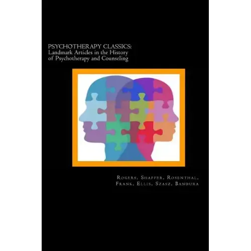 Psychotherapy Classics: Landmark Articles in the History of Psychotherapy and Counseling