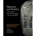 Migration and Mobility in the Ancient Near East and Egypt - The Crossroads IV: Proceeding of an International Conference Held in Prague, September 19-