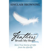 Feathers Brush My Heart 2: More True Stories of Gifts from the Afterlife