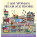 I Am Woman, Hear Me Snore
