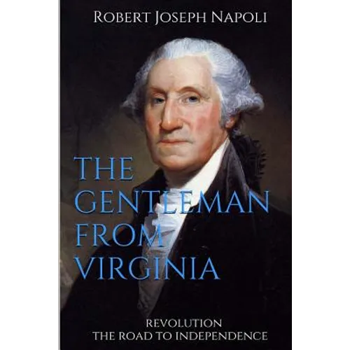 The Gentleman from Virginia: Version II historical fictoin narrative only