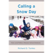 Calling a Snow Day: How Local Politics Influence School Decisions