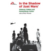 In the Shadow of Just Wars: Violence, Politics and Humanitarian Action