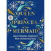 The Queen, the Princes and the Mermaid: Hans Christian Andersen's Most Enchanting Tales